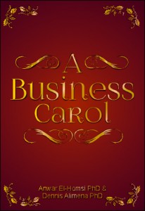 In this retelling of A Christmas Carol , Anwar journeys with three specters, sent by the spirit of his long dead grandfather, to learn the value of a life well lived. Where Mr. Dickens’ A Christmas Carol has come to epitomize the true meaning of Christmas, our hope is that A Business Carol will spark a new spirit in you for the coming year.