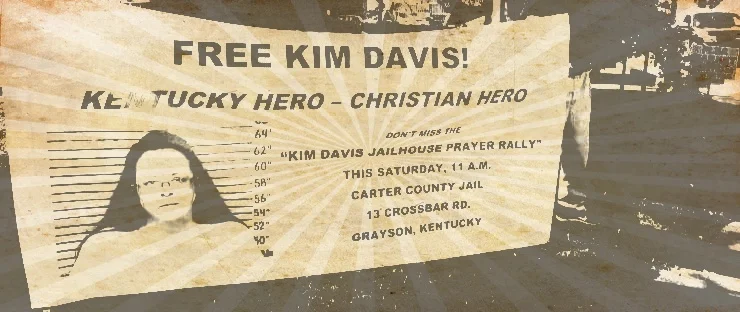 Kim Davis:  Blinded by Belief