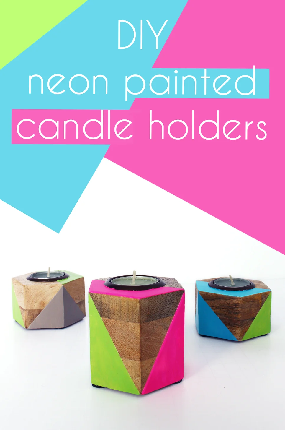 Neon Painted Geometric Candle Holders A Charming Project