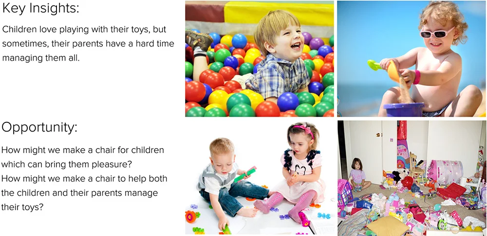 The focus of this chair is children, and how they play and sit. And as we all know,kids love to play How can I take a kid`s love of playing and design a chair appropriate for that?
