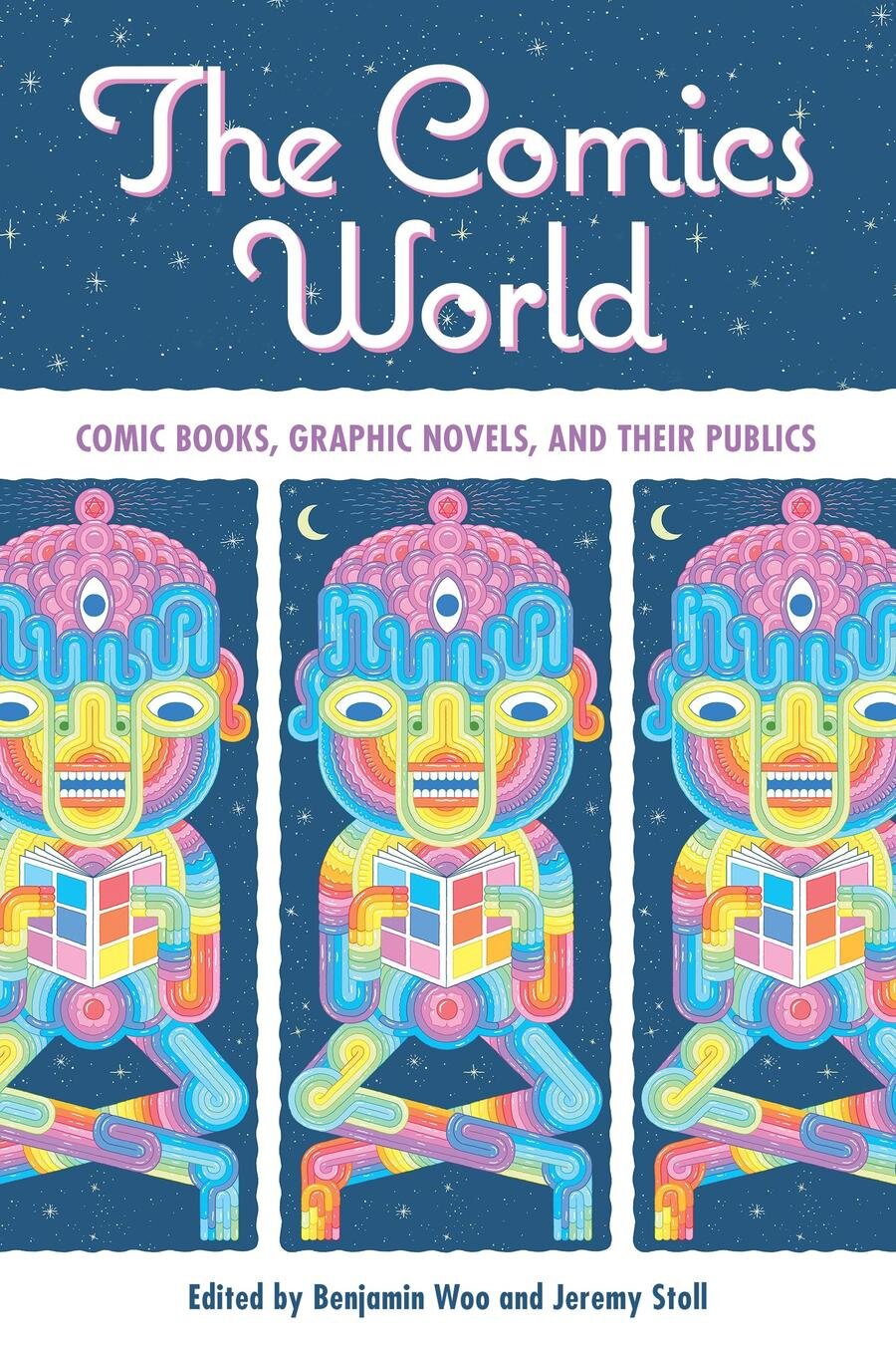 The Comics World: Comic Book, Graphic Novels, and Their Publics