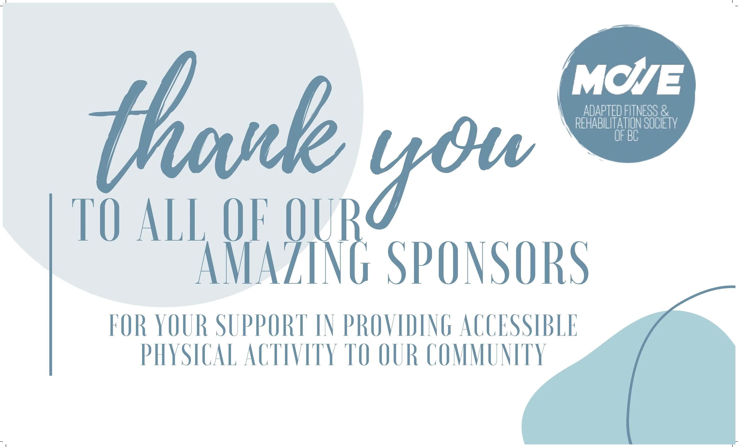 MOVE deeply appreciates the support of the following organizations and friends, who have chosen to help us make exercise accessible to everybody. As a non-profit organization, we appreciate the significance of every gift.
