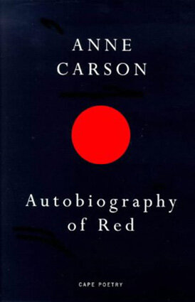 Kompatibel med usikre Soldat Autobiography of Red by Anne Carson — Lonesome Reader