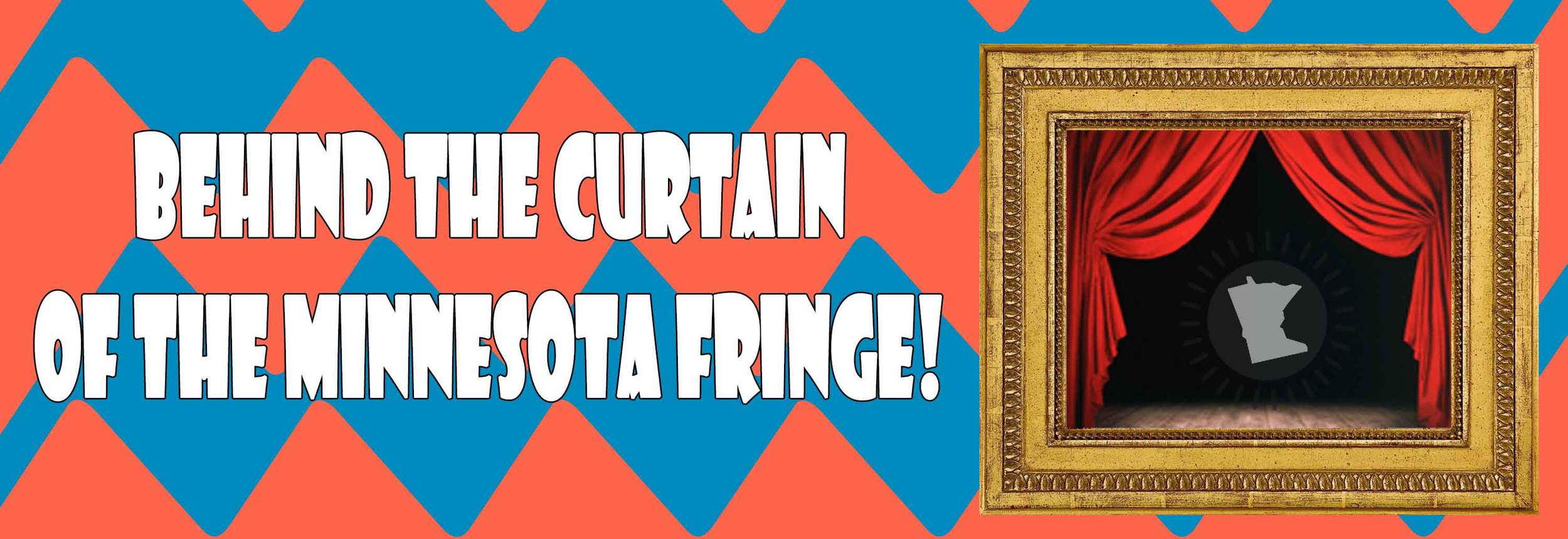 Behind the Curtain of the Minnesota Fringe