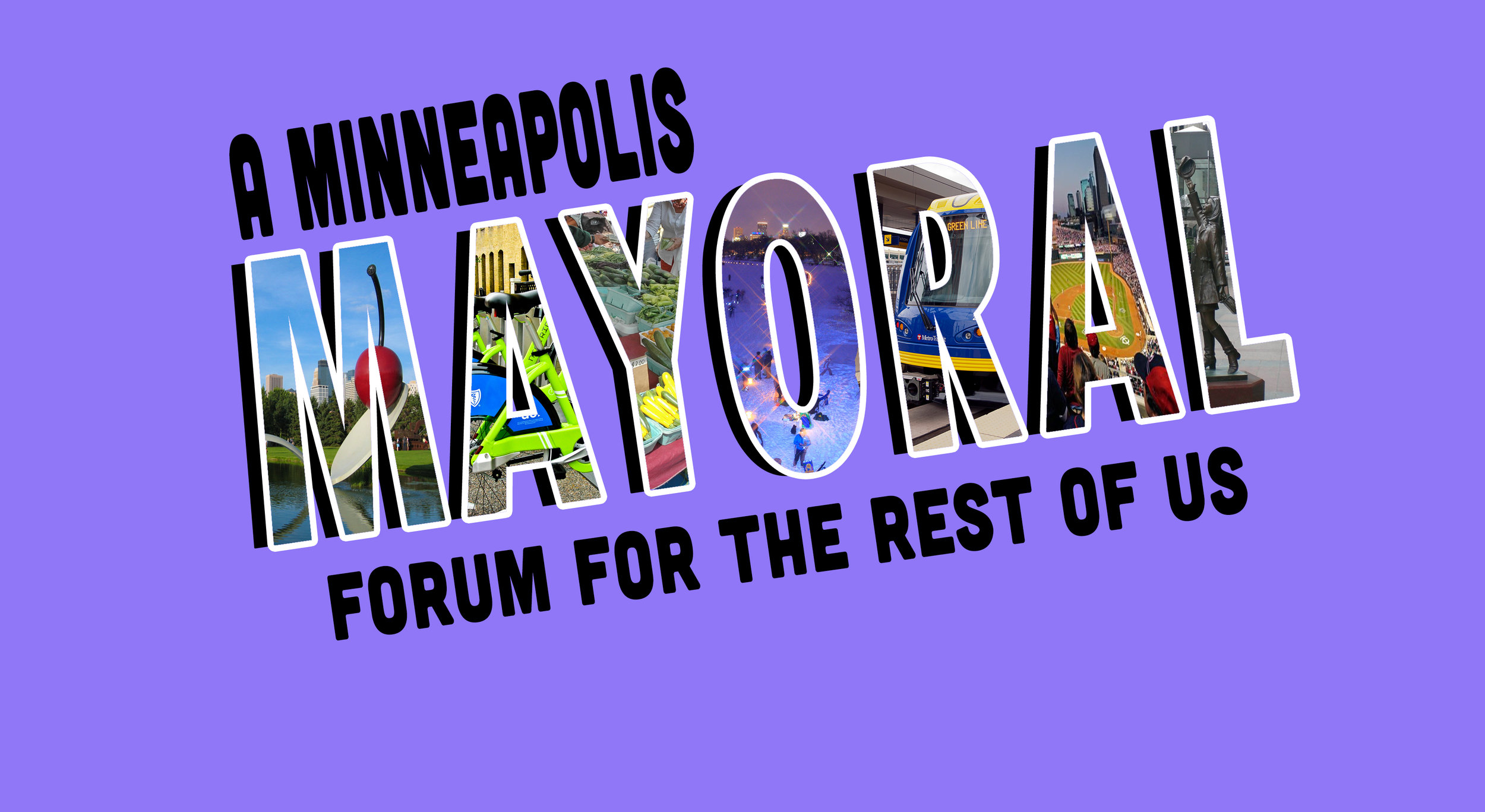A Minneapolis Mayoral Forum for the Rest of Us