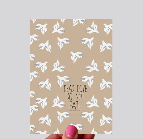 Dead Dove : Do Not Eat!