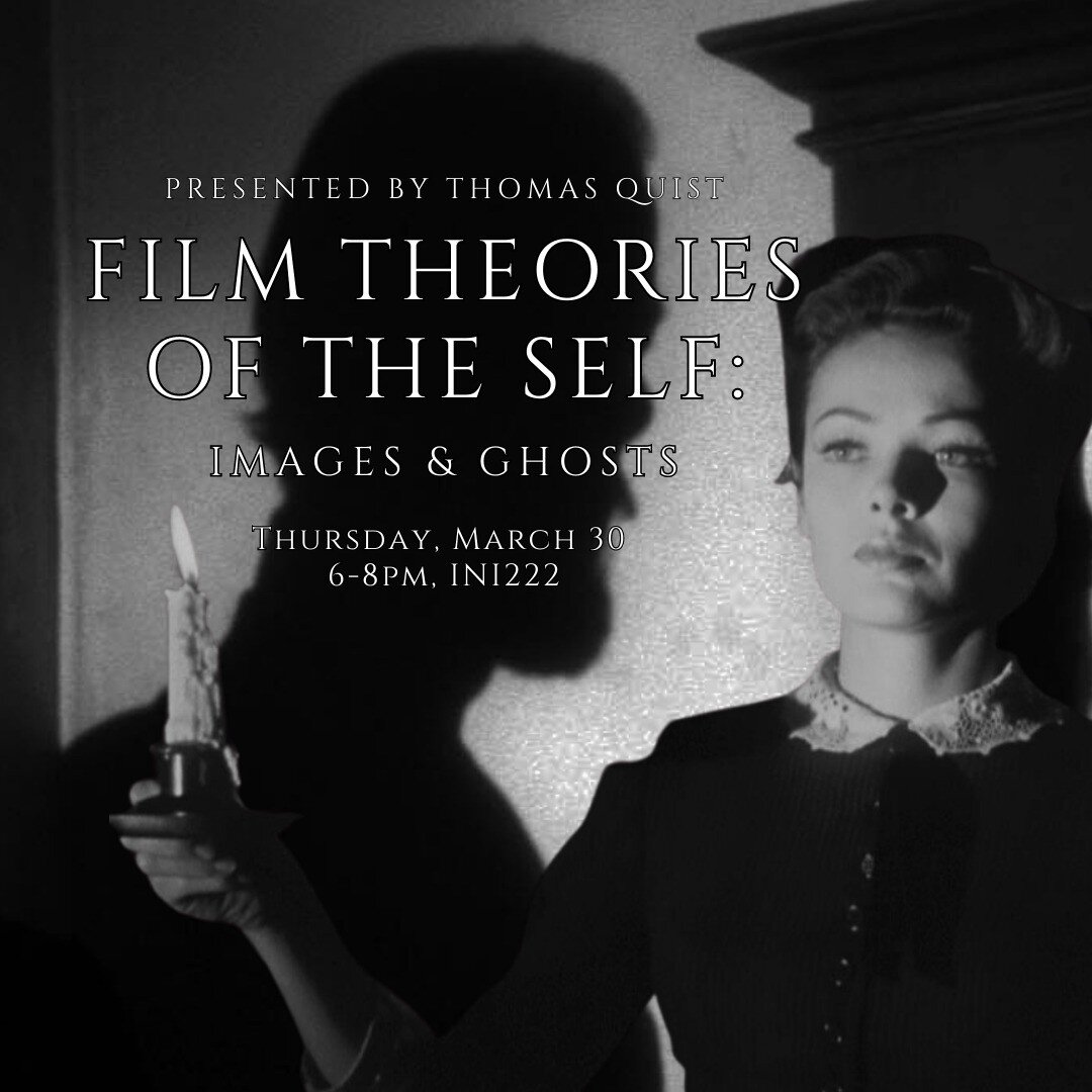 🔆 Academic Seminar 🔆

CSI PhD student Thomas Quist presents &ldquo;Film Theories of the Self: Images and Ghosts&rdquo; through an illuminating case study of The Ghost and Mrs. Muir (dir. Mankiewicz)
This Thursday, March 30th, 6pm-8pm, IN222