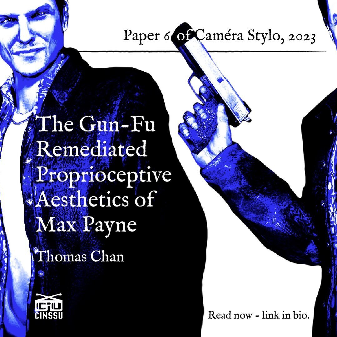 The final paper from this year&rsquo;s edition of Cam&eacute;ra Stylo is out! Read Thomas Chan&rsquo;s &ldquo;The Gun-Fu Remediated Proprioceptive Aesthetics of Max Payne&rdquo; at the link in our bio!