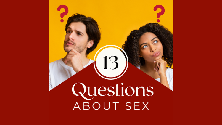 13 Questions About Sex — Awesome Marriage — Marriage, Relationships
