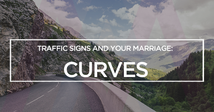 Traffic Signs and Your Marriage: "Curves"