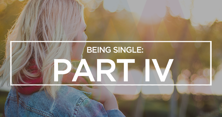 Being Single - Part 4