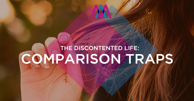 The Discontented Life: Comparison Traps