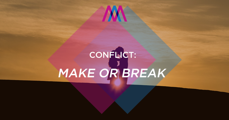 Conflict - Make or Break?