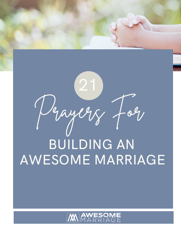 21 Prayers for Building an Awesome Marriage.png