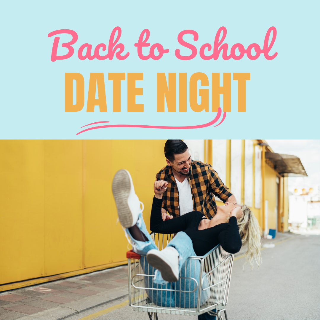 Fun Back to School Date Night