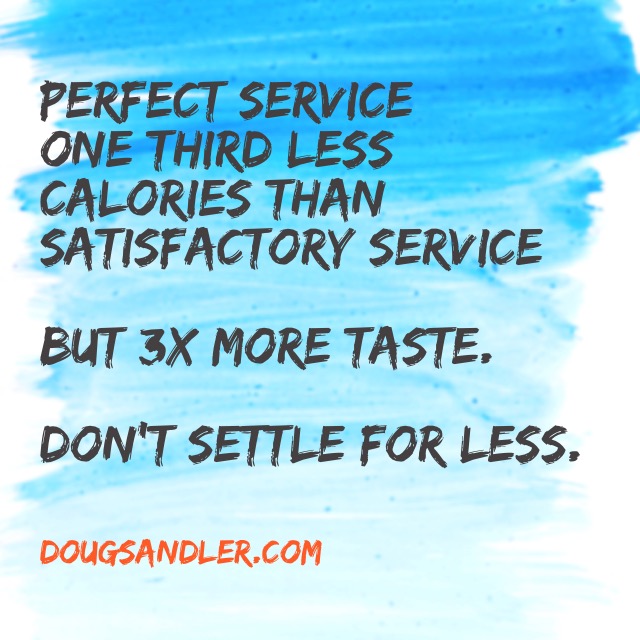 Perfect Service Equals Less Calories
