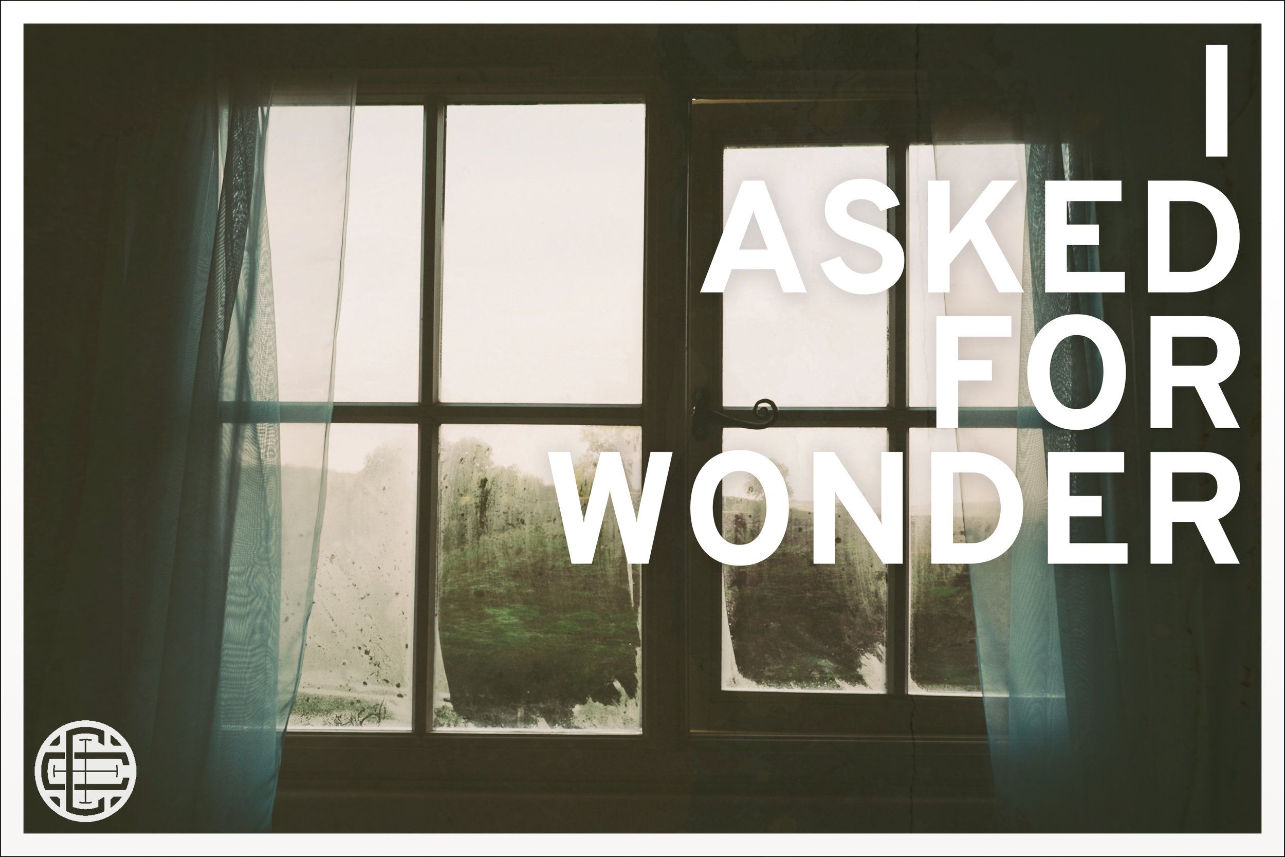 "I Asked For Wonder"