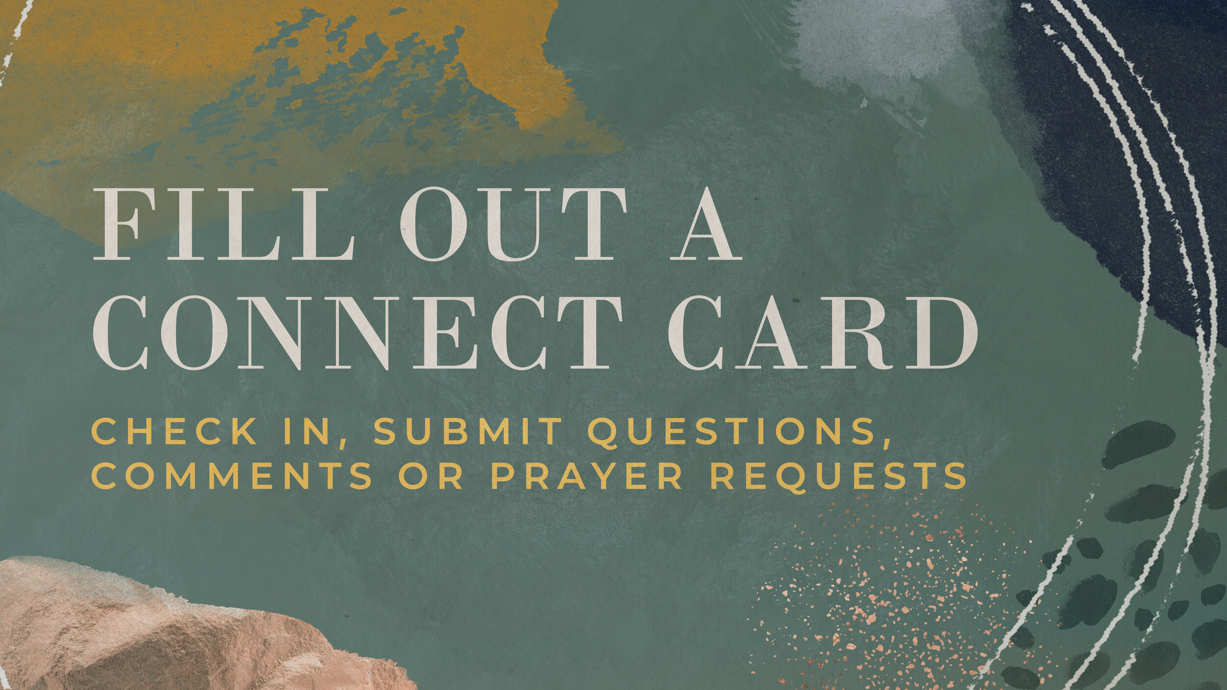 Fill out a Connect Card