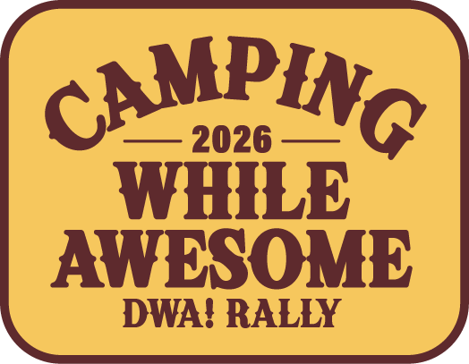 DWA! Camping While Awesome Rally 2025