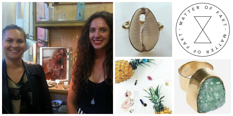   Mary-Anne Grobler &amp; Kara Furter  of Matter of Fakt&nbsp;(South Africa)&nbsp;have a passion for&nbsp;raw, precious and semi-precious stones, creating exquisite pieces that have an edgy, contemporary quality. 