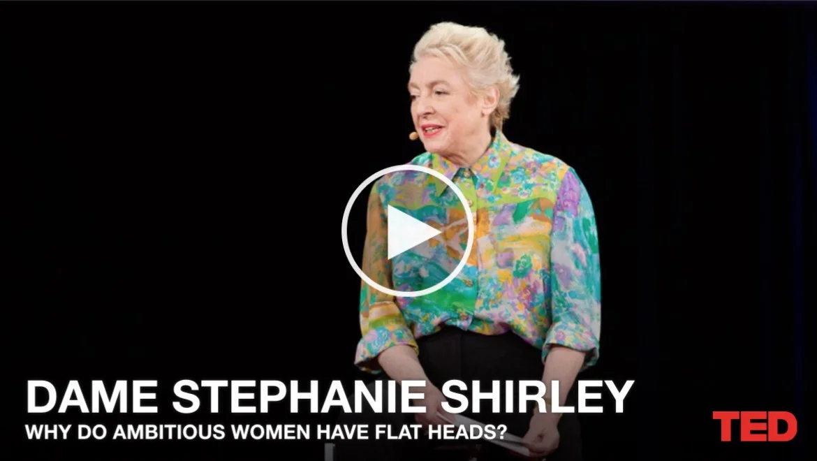 VIDEO: Dame Stephanie Shirley - Why do ambitious women have flat heads?