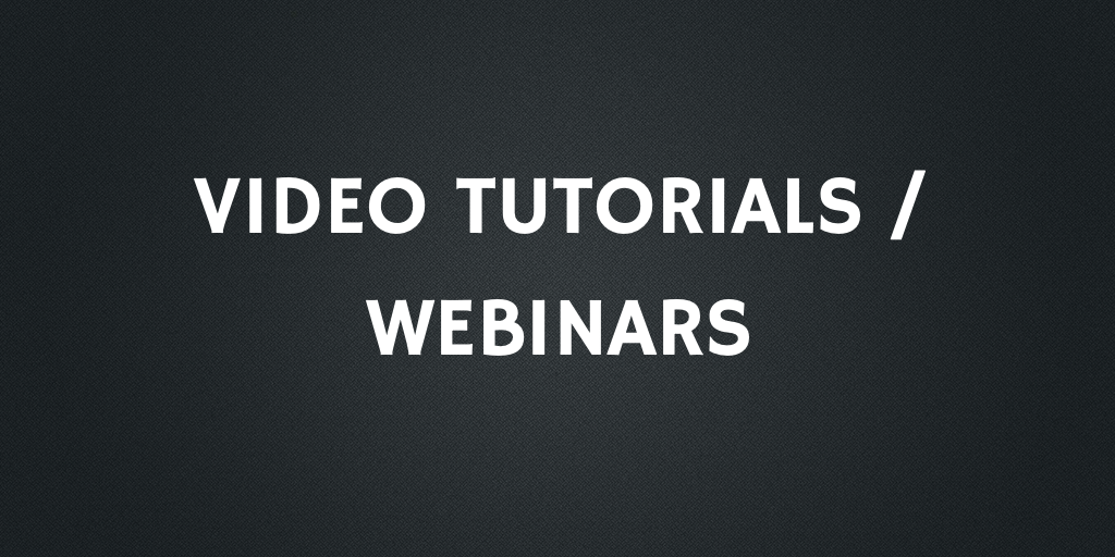 VIDEO TUTORIALS WEBINARS.png