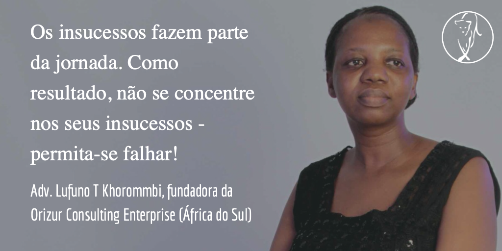 Frase do dia / Adv. Lufuno T Khorommbi, fundadora da Orizur Consulting Enterprise (África do Sul)