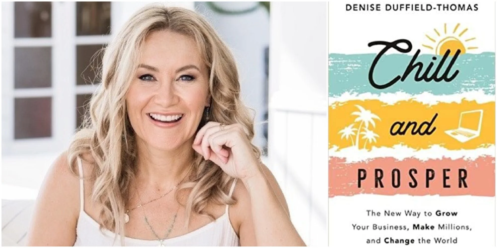 Chill and Prosper: The New Way to Grow Your Business, Make Millions and Change the World&nbsp;