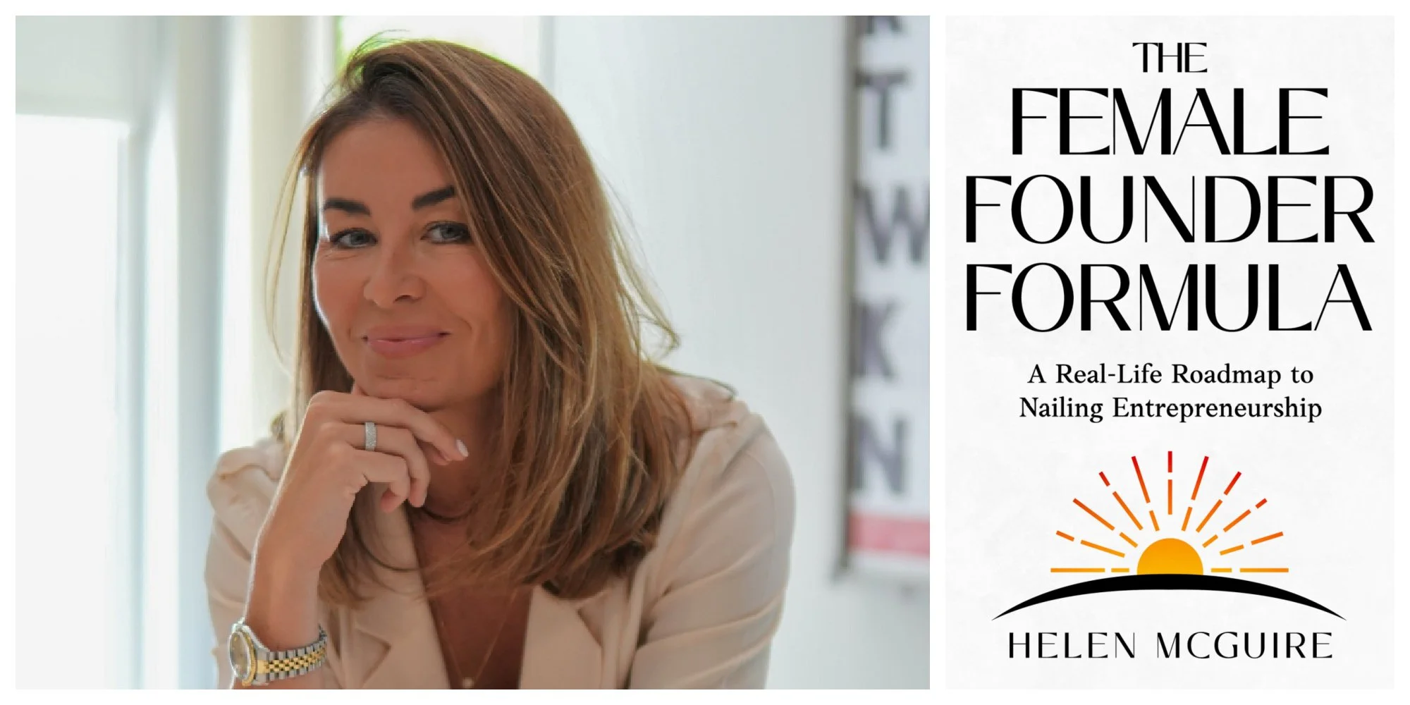 The Female Founder Formula: A Real-Life Roadmap to Nailing Entrepreneurship by Helen McGuire