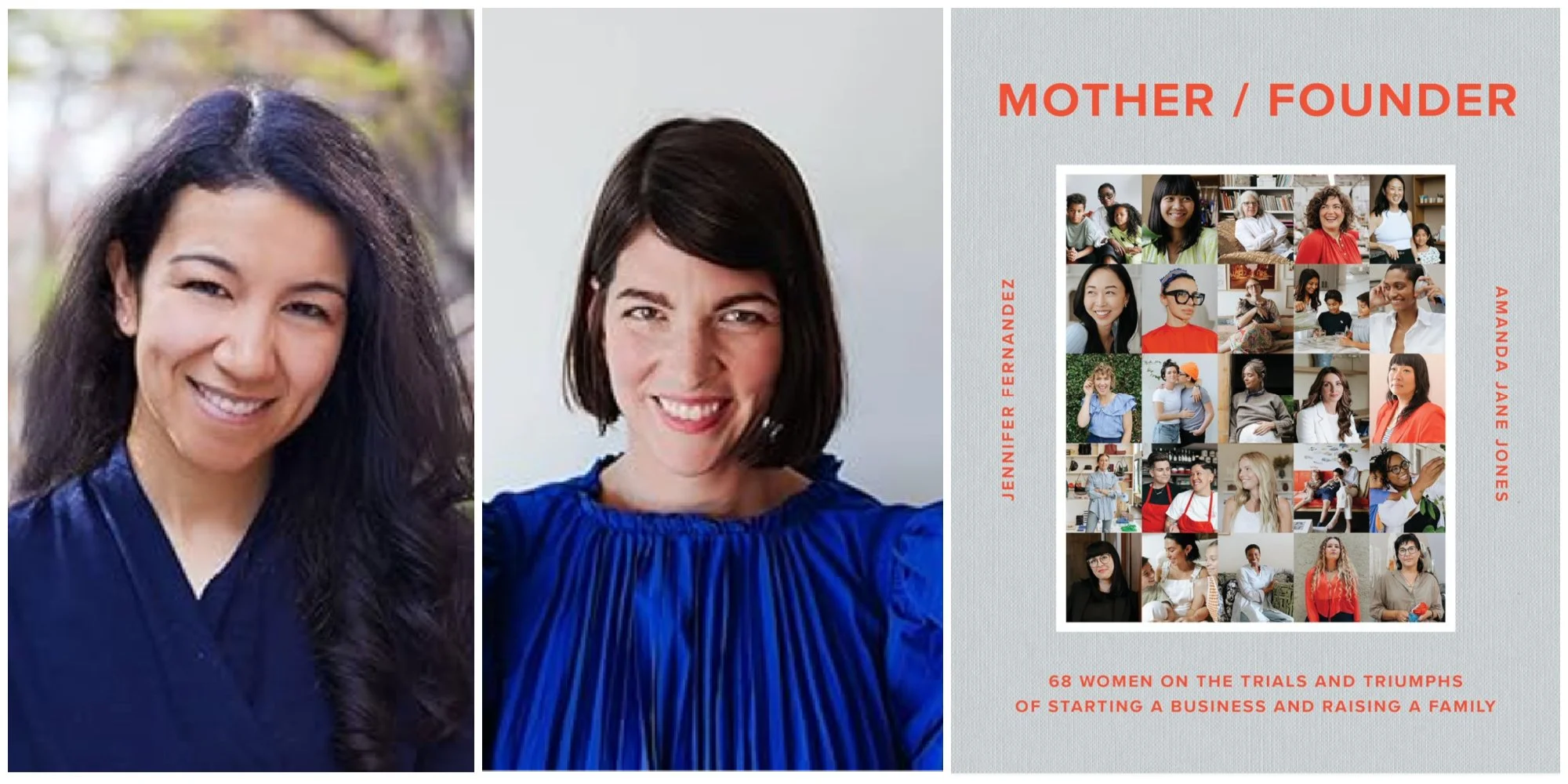 Mother / Founder: 68 Women on the Trials and Triumphs of Starting a Business and Raising a Family by Amanda Jane Jones &amp; Jennifer Fernandez