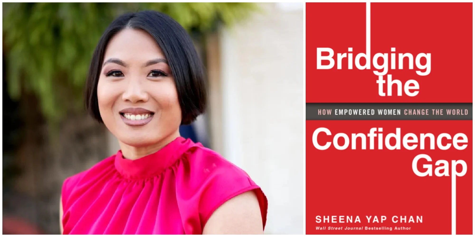Bridging the Confidence Gap: How Empowered Women Change the World by Sheena Yap Chan