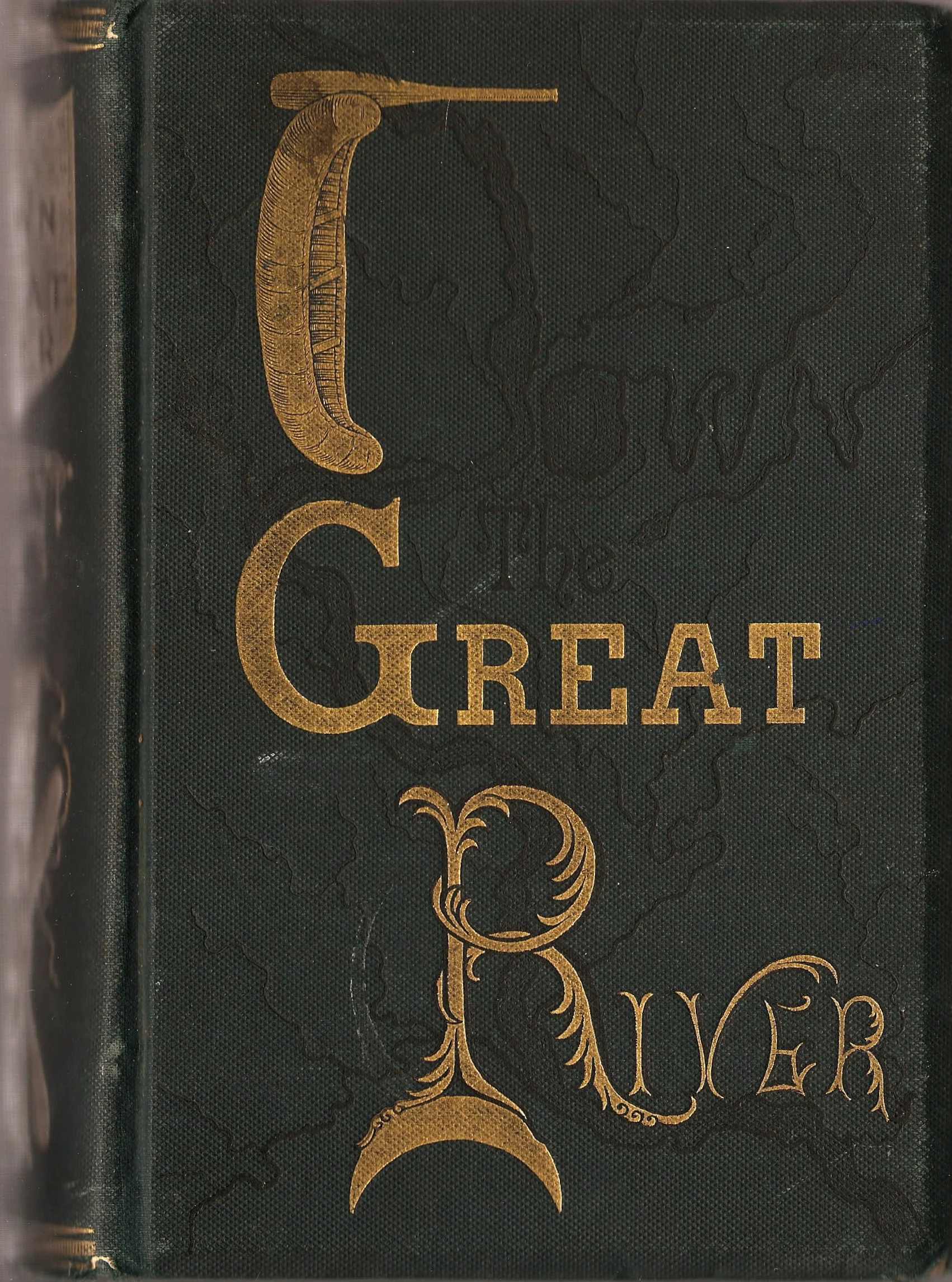 Down the Great River; Embracing An Account of the Discovery of the True Source of the Mississippi by Captain Willard Glazier