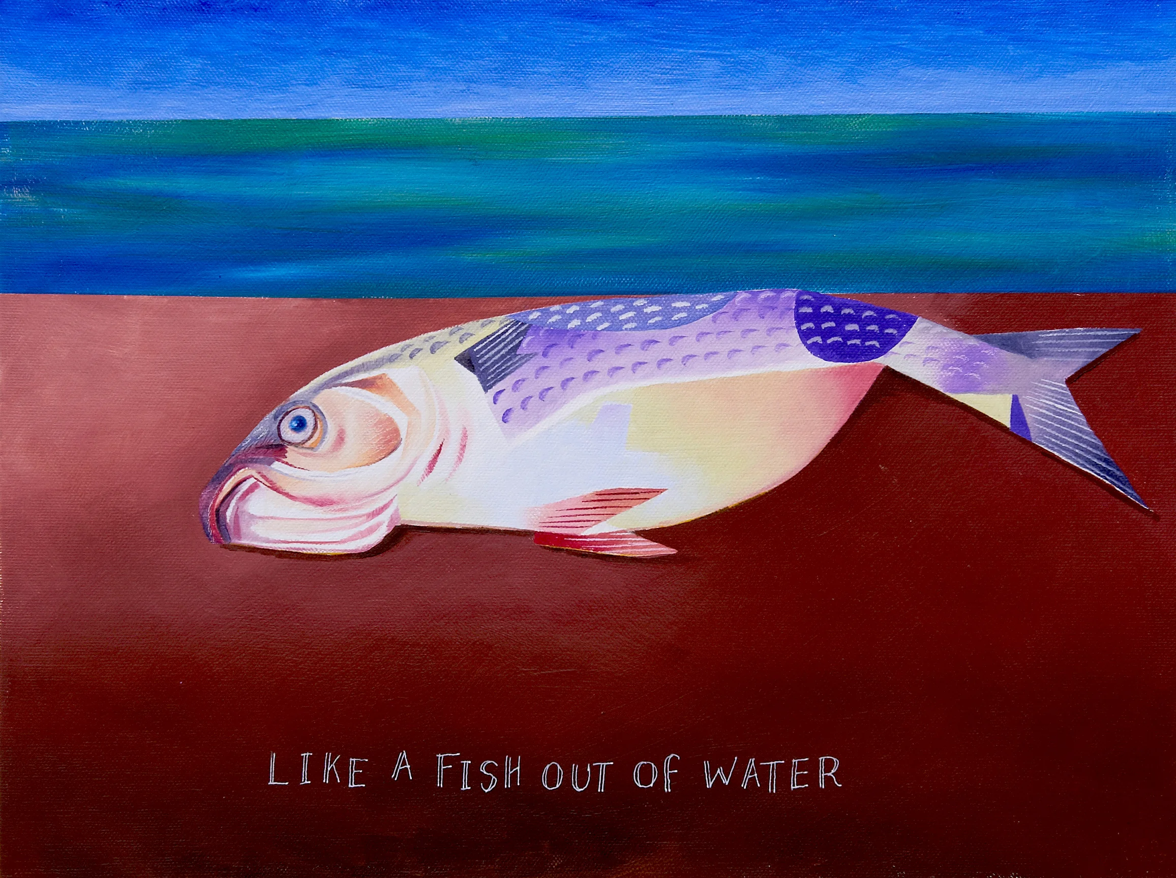 LIKE A FISH OUT OF WATER