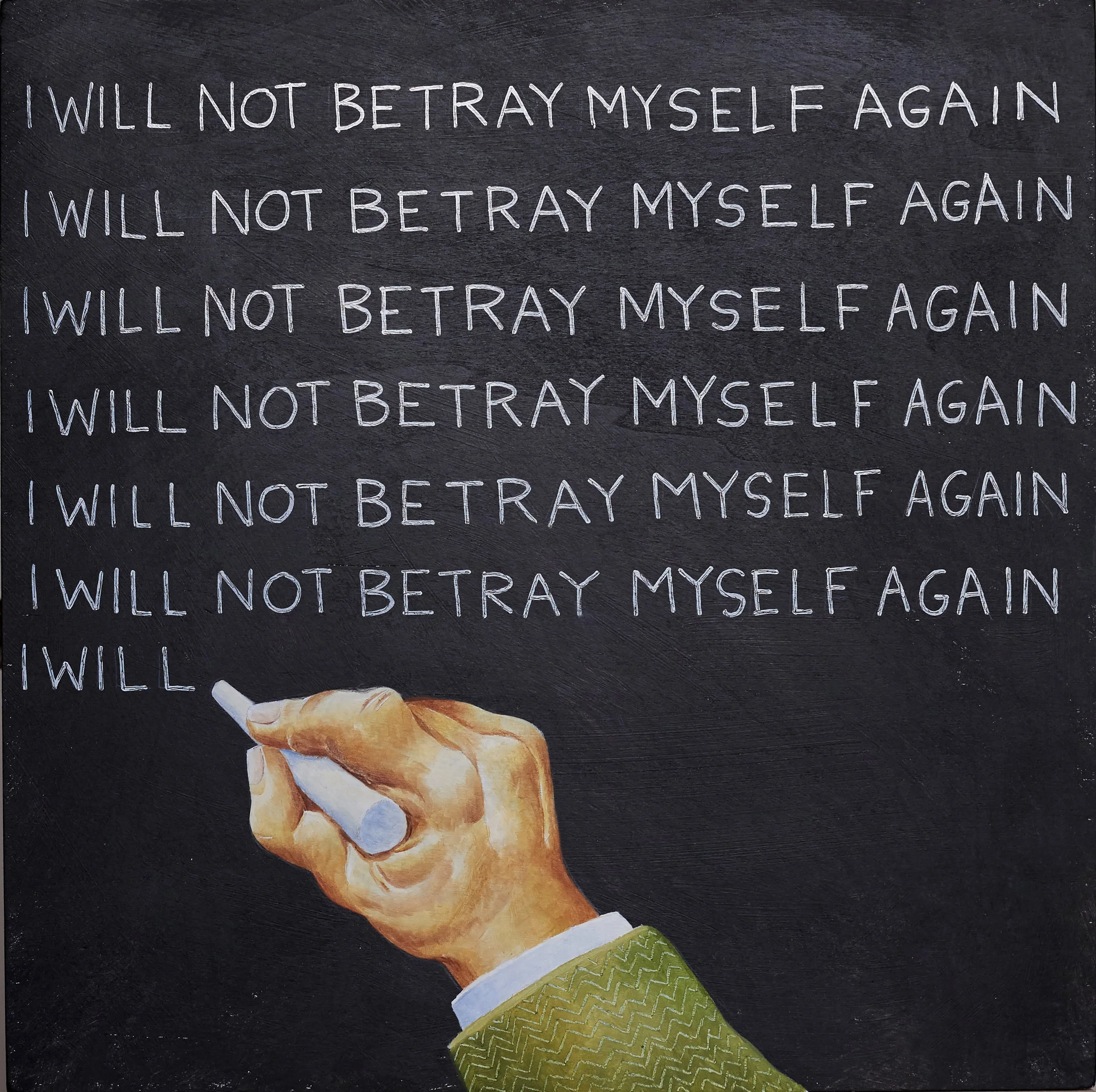 i will not betray myself again.jpg