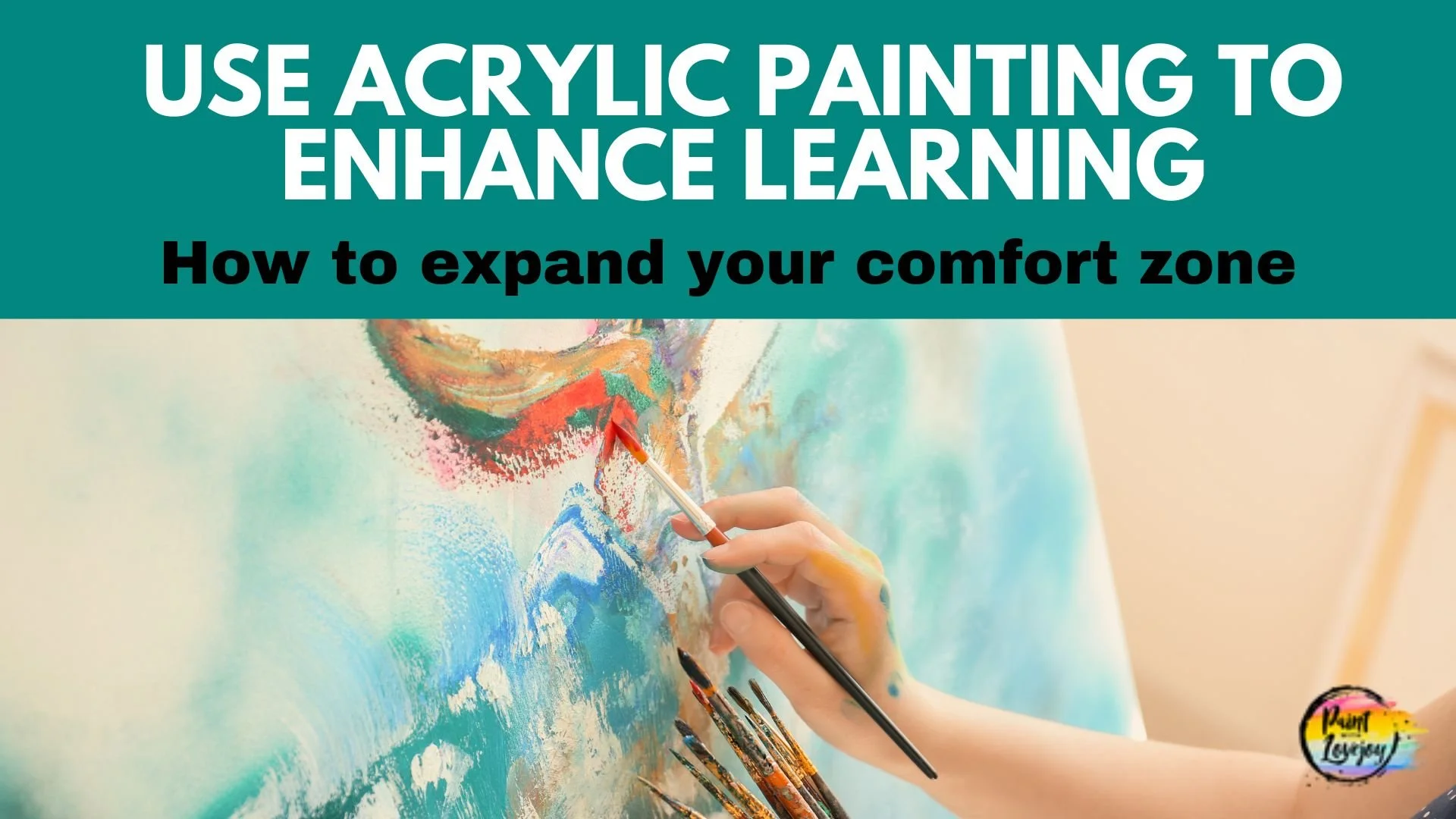 benefits — "Paint with Lovejoy A Beginner's Guide to Creating