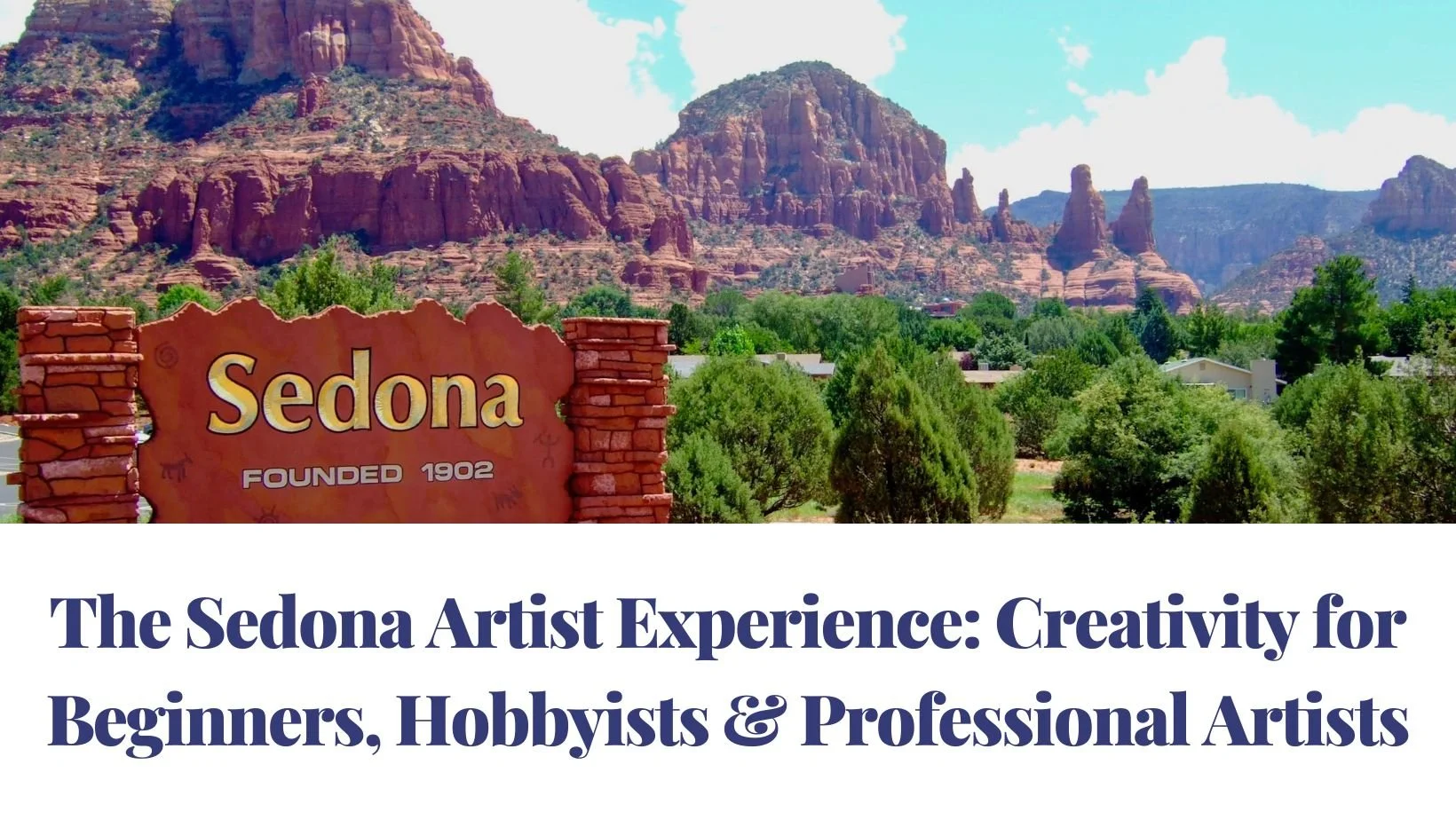 The Sedona Artist Experience: Creativity for Beginners, Hobbyists &amp; Professional Artists