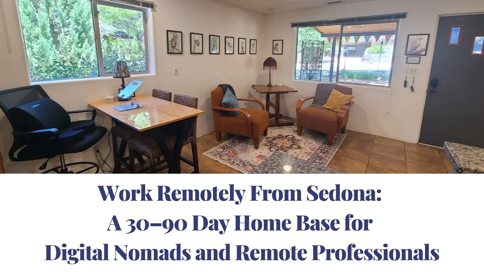 Work Remotely From Sedona: A 30–90 Day Home Base for Digital Nomads and Remote Professionals