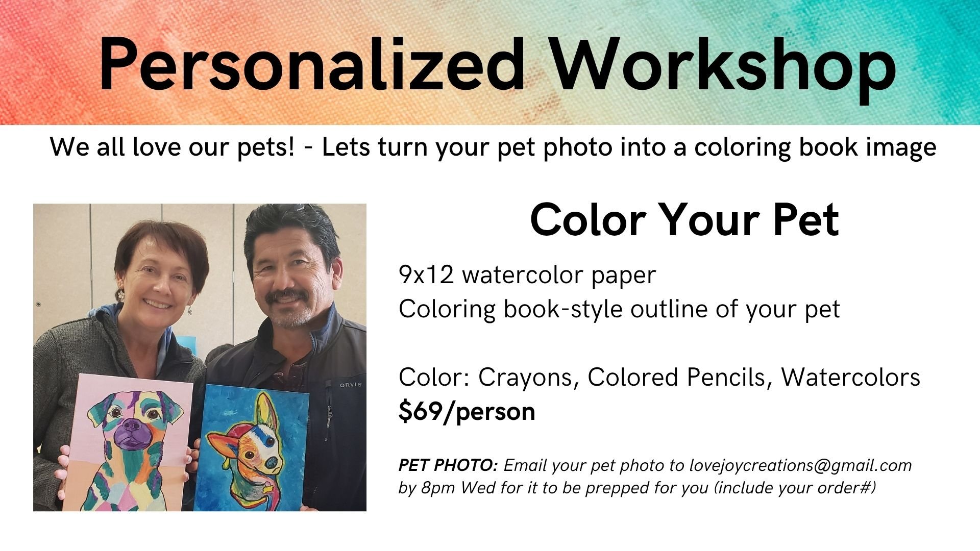 A promotional flyer for a pet coloring workshop featuring a photo of a smiling woman and man holding colorful watercolor paintings of their pets, with event details including watercolor paper, coloring book-style outlines, and price.