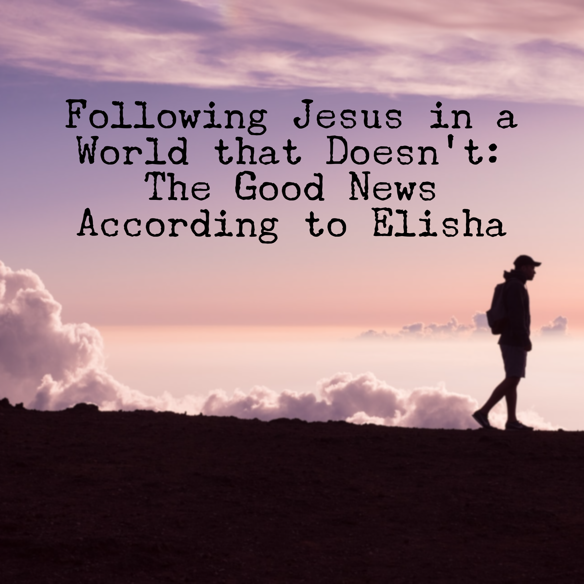 If God Is For Us (2 Kings 6:1–23)