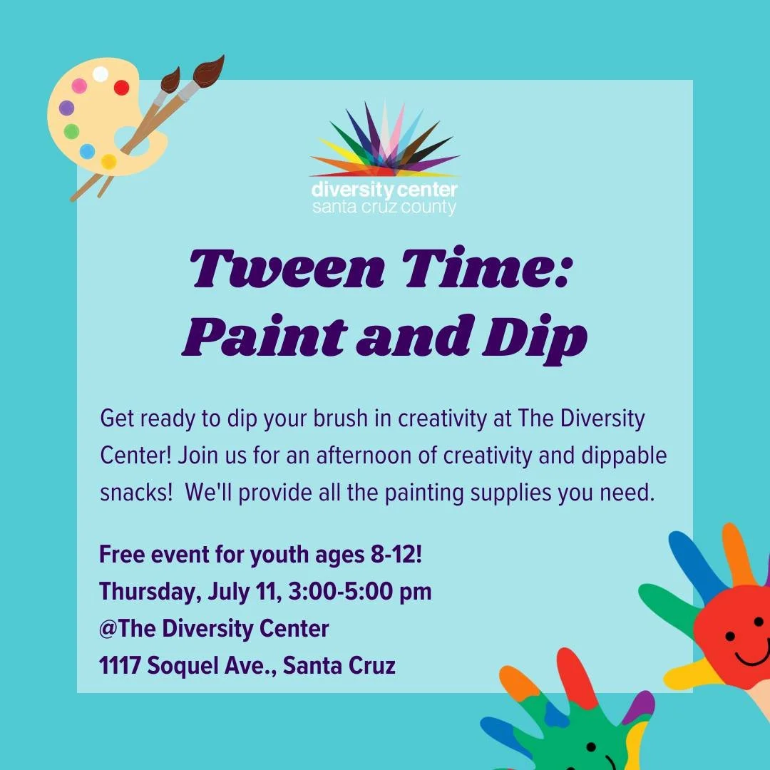Tween Time: Paint and Dip

Date: Thursday, July 11
Time: 3:00-5:00 pm
Location: The Diversity Center
Ages: 8-12

Celebrate Pride Month with our colorful LGBTQ+ Tween Time event! Join us for a fun-filled afternoon of creativity and expression as we ma