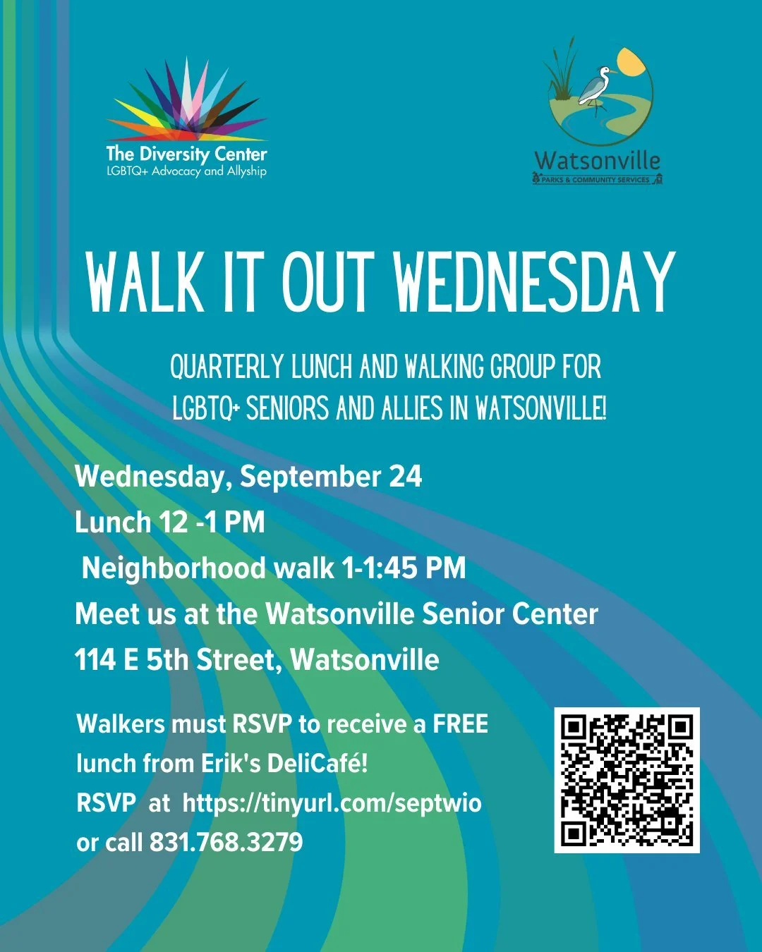 Walk it OUT Wednesday!
Date: Wednesday, September 24
Lunch: 12:00 -12:45 pm
Neighborhood Walk: 1:00 -1:45 pm
Location: Watsonville Senior Center, 114 E 5th St, Watsonville
Ages: Seniors
RSVP: tinyurl.com/septwio 
NOTE: Must be a Member of the Watsonv