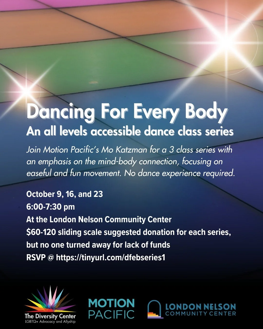 Dancing for Every Body Series: An All Levels Accessible Dance Class
Date: October 9, 16, and 23
Time: 6:00 - 7:30 pm
Location: The London Nelson Community Center, 301 Center St., Santa Cruz
Ages: All
Cost: $60-120 sliding scale suggested donation for