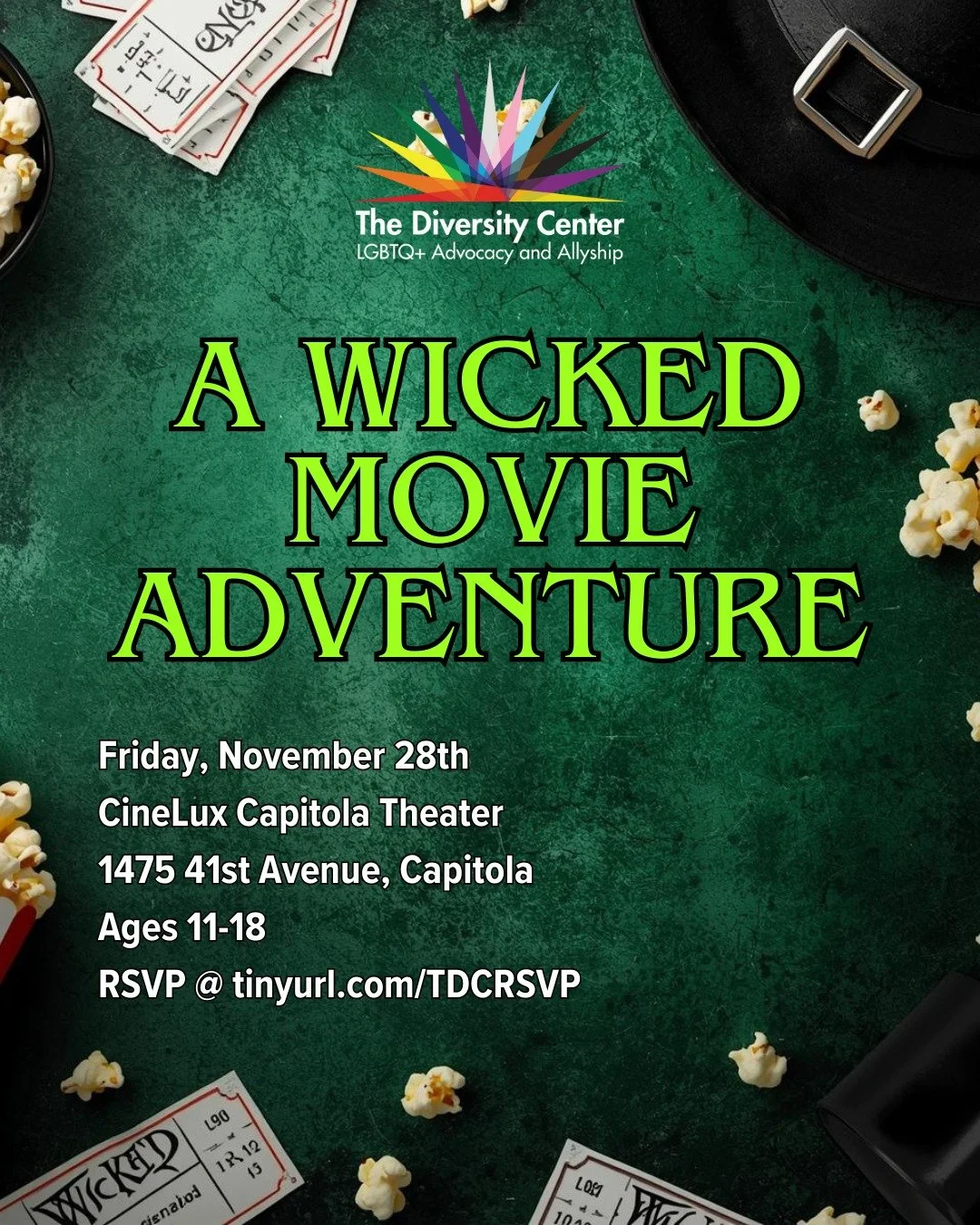 A Wicked Movie Adventure! Join us for a magical trip to Oz as we watch Wicked together on the big screen! This LGBTQ+ youth outing celebrates friendship, fun, and being unapologetically yourself. Tickets are free for those who RSVP, so grab your spot