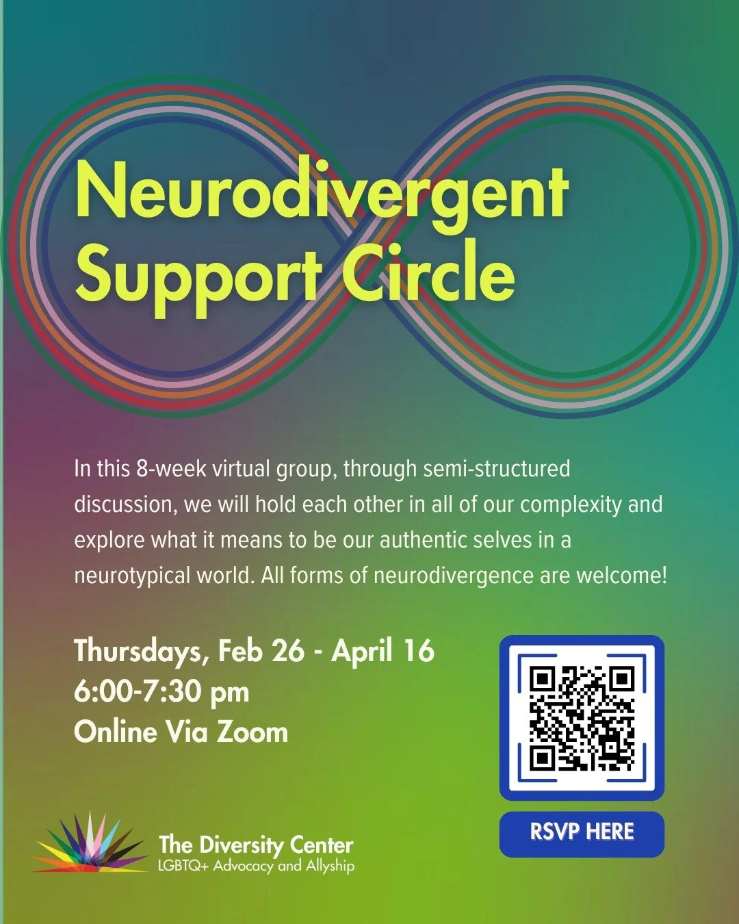 NEW! Neurodivergent Support Circle
Date: Thursdays, Feb 26 -April 16 (8 weeks)
Time: 6:00-7:30 pm
Location: Online via Zoom
Ages: 18+
RSVP: tinyurl.com/tdcneurodiverse

This 8-week virtual group aims to provide an affirming, adaptive respite space fo