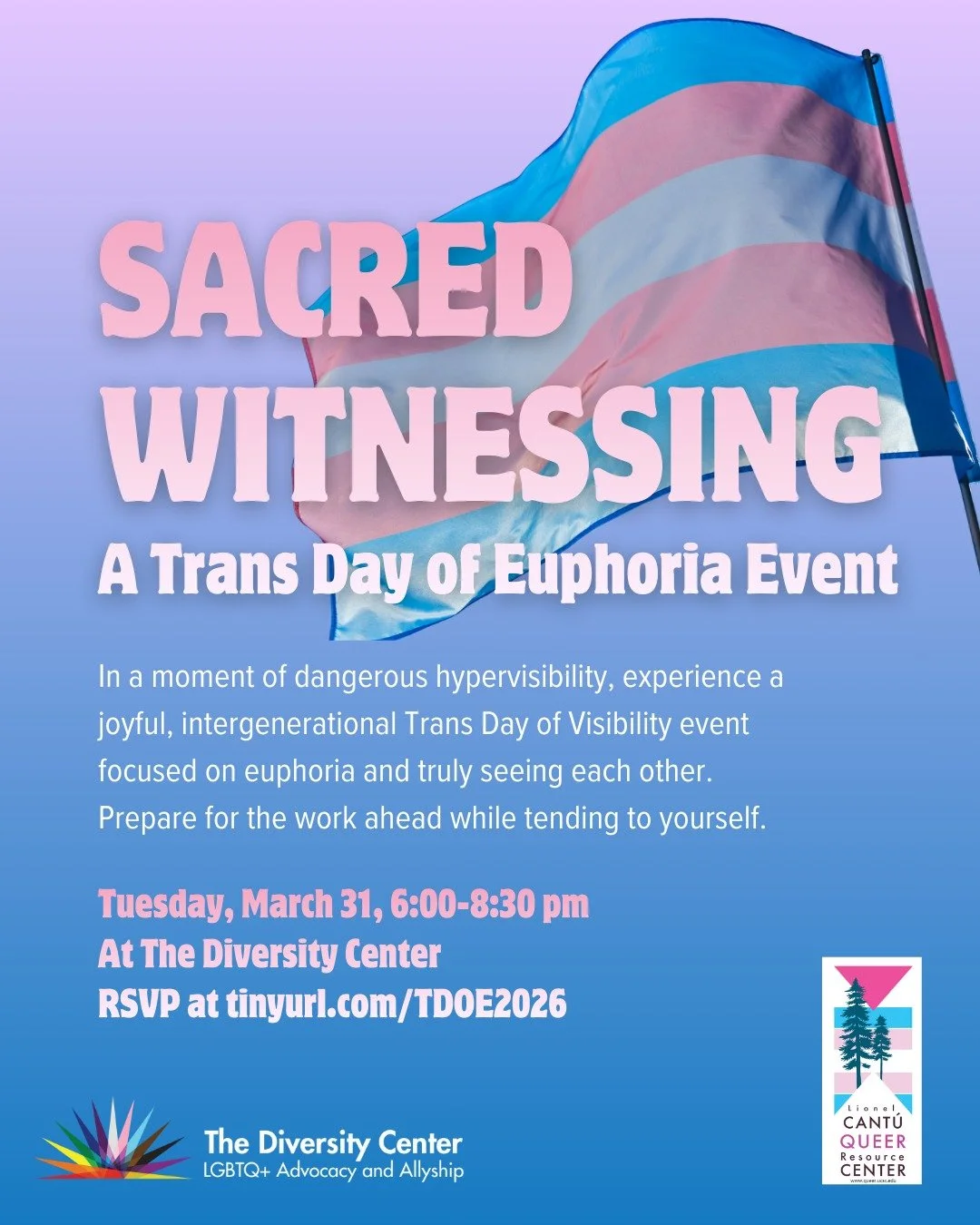 A Sacred Witnessing: A Trans Day of Euphoria Event 🦋

Date: Tuesday, March 31
Time: 6:00 - 8:00 pm
Location: The Diversity Center
Ages: Trans, gender expansive, nonbinary, and 2Spirit folks of all ages
RSVP: tinyurl.com/TDOE2026

Join us for an inte