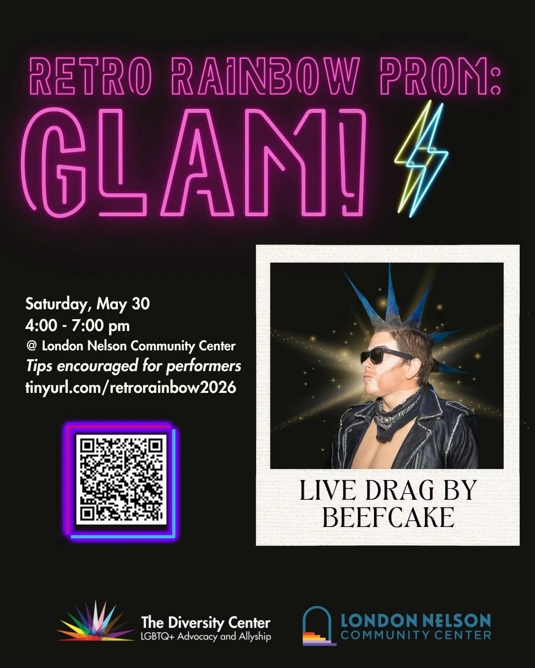 Retro Rainbow: GLAM! A Queer Prom for Older Adults
Date: Saturday, May 30
Time: 4:00 - 7:00 pm
Location: London Nelson Community Cente
Ages: LGBTQ+ Older Adults
RSVP: tinyurl.com/retrorainbow2026

Experience the LGBTQ+ Prom you should have had! Featu