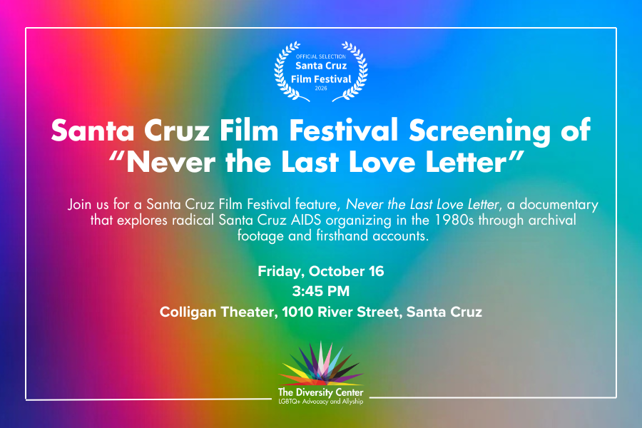 Santa Cruz Film Festival Screening of “Never the Last Love Letter” & Panel