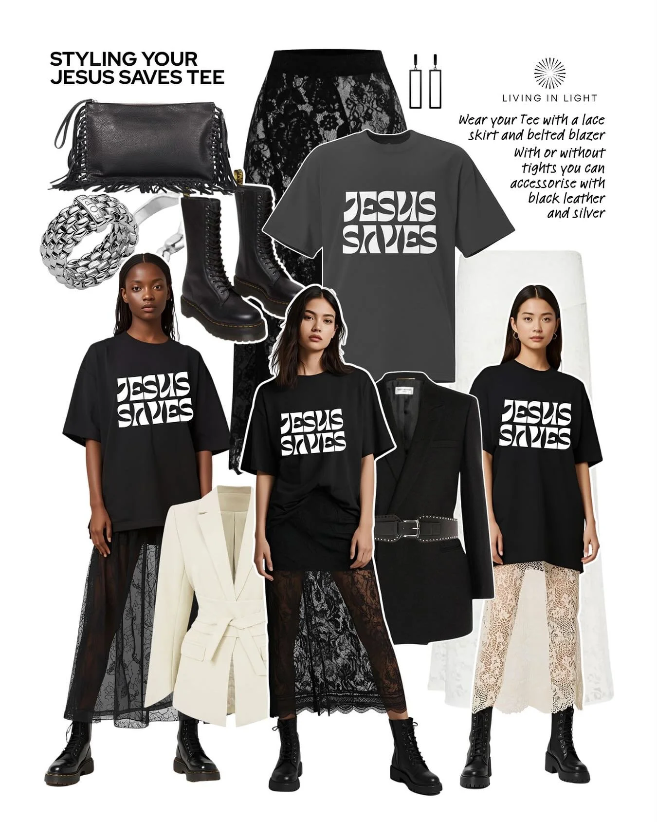Another beaut look for you to explore with your Living in Light Tee!

We are pairing our Jesus Saves Unisex Tee with  lovely Lace skirts today in either cream or black. You can also add belted blazers to the look! And some tights under the skirt can 
