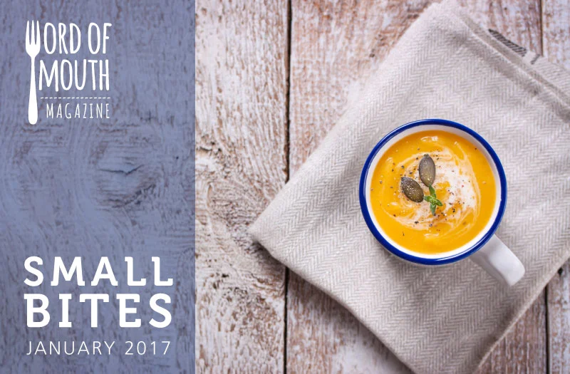 January 2017 Small Bites for Word of Mouth magazine