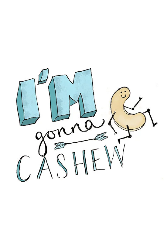 Liz-Lopez-I_m-gonna-cashew.jpg